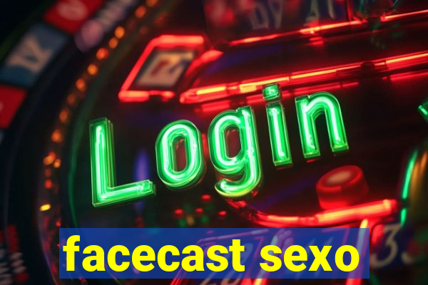 facecast sexo