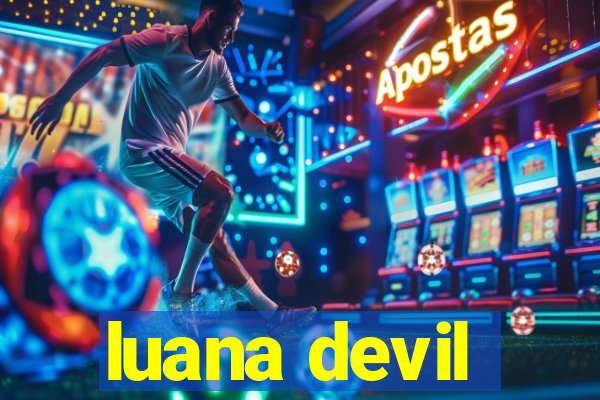 luana devil