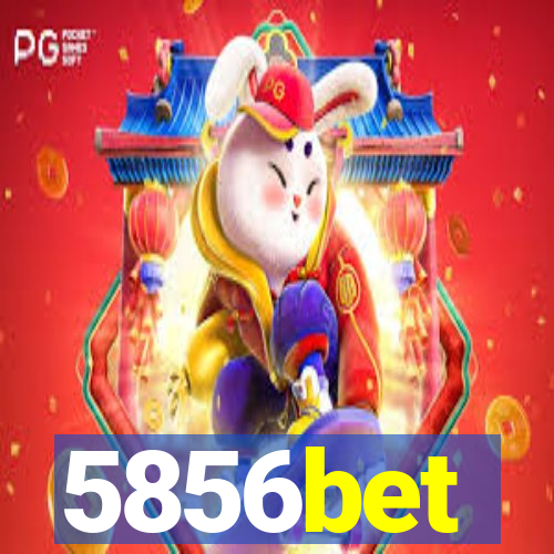 5856bet