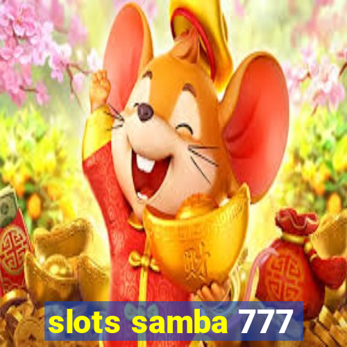 slots samba 777