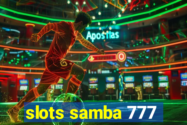 slots samba 777