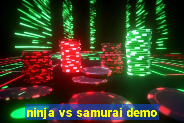 ninja vs samurai demo