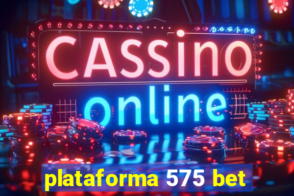 plataforma 575 bet