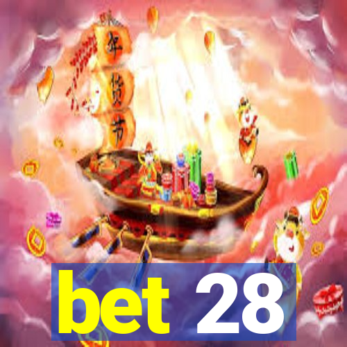 bet 28