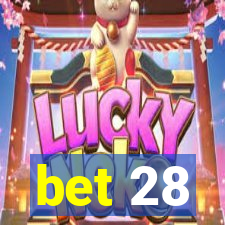 bet 28