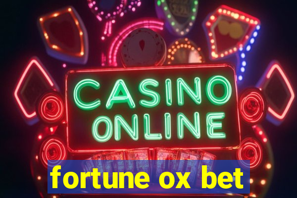 fortune ox bet