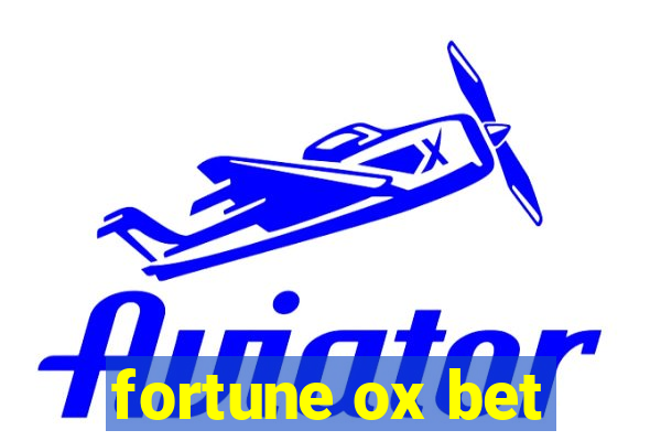 fortune ox bet