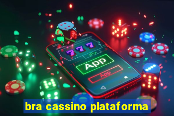 bra cassino plataforma