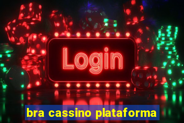 bra cassino plataforma