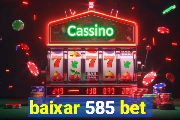 baixar 585 bet