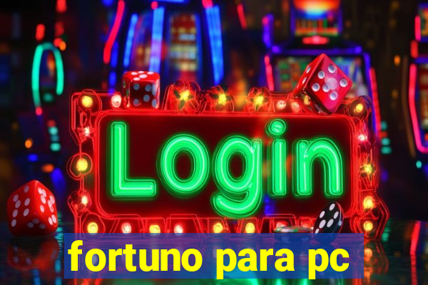 fortuno para pc