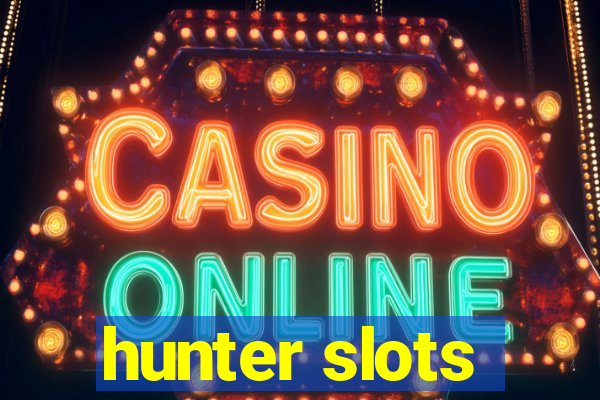 hunter slots