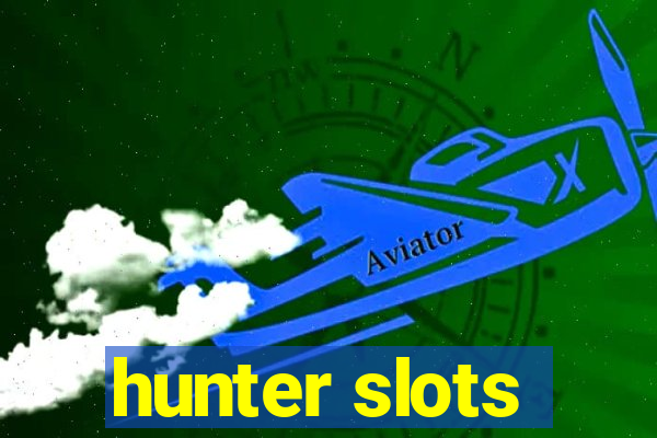 hunter slots