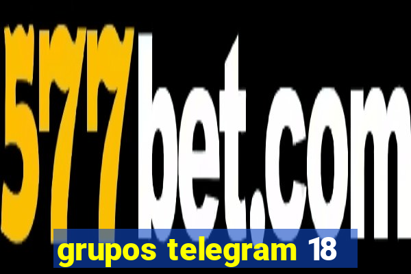 grupos telegram 18