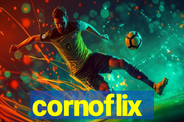 cornoflix