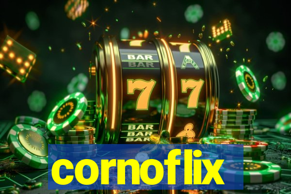 cornoflix