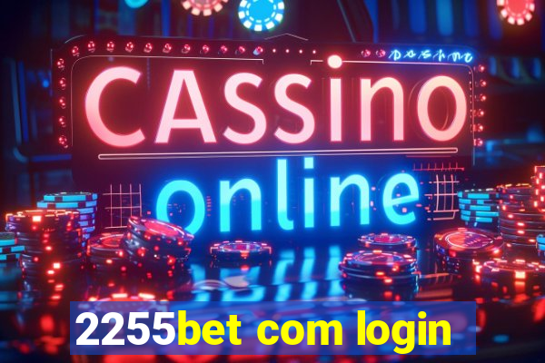 2255bet com login