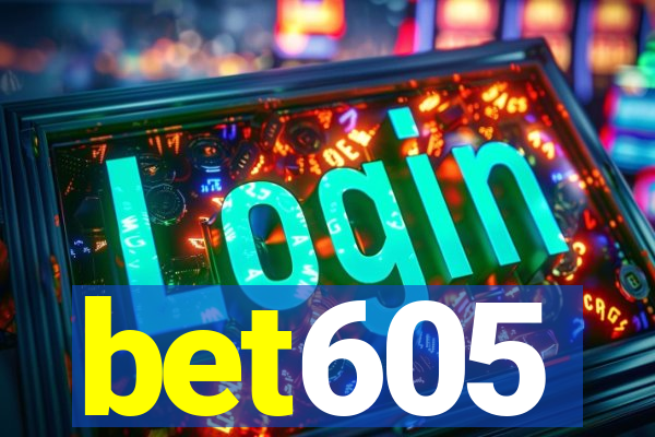 bet605