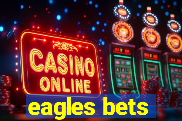 eagles bets