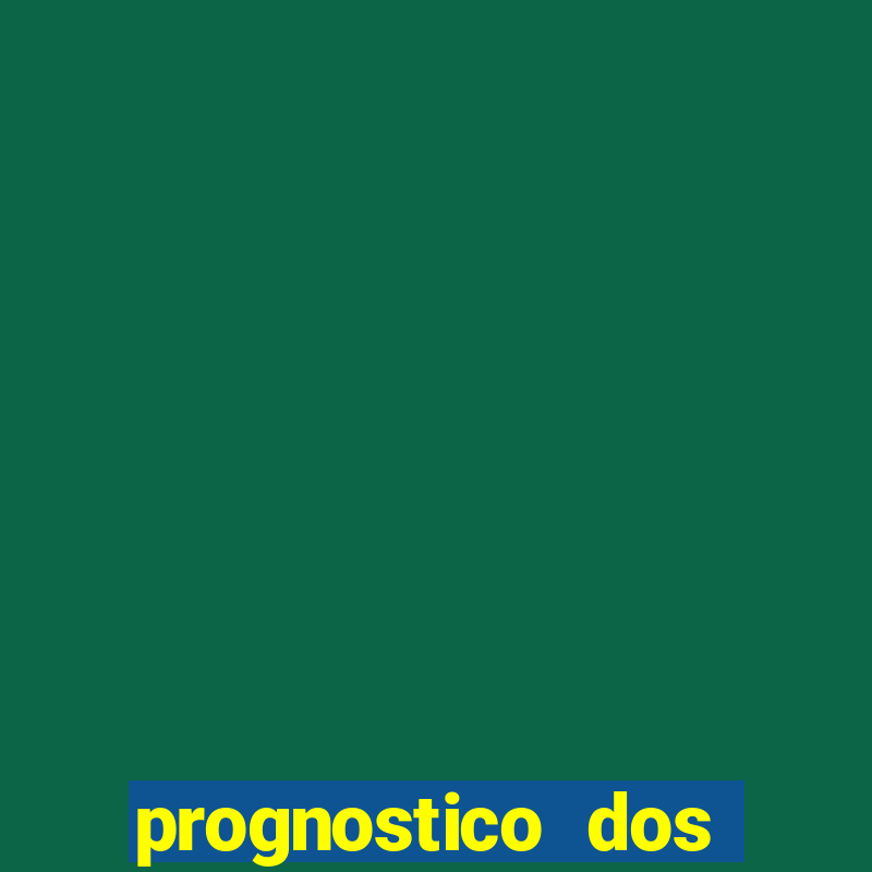 prognostico dos jogos de hoje