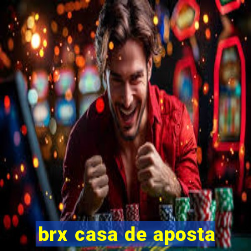 brx casa de aposta