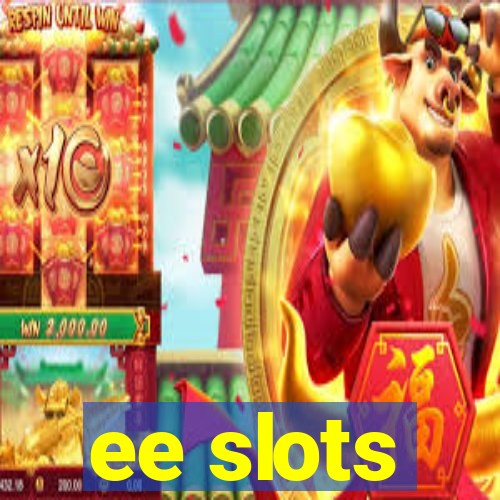 ee slots