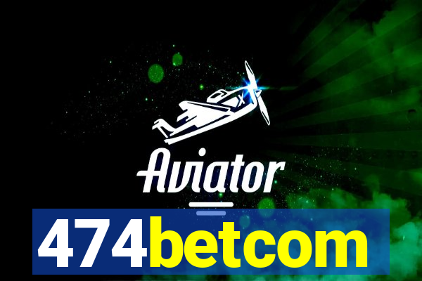 474betcom