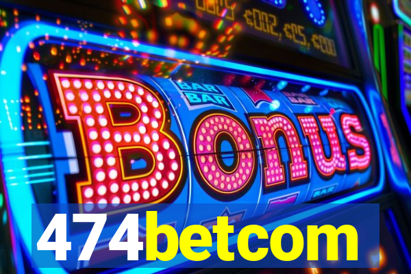 474betcom