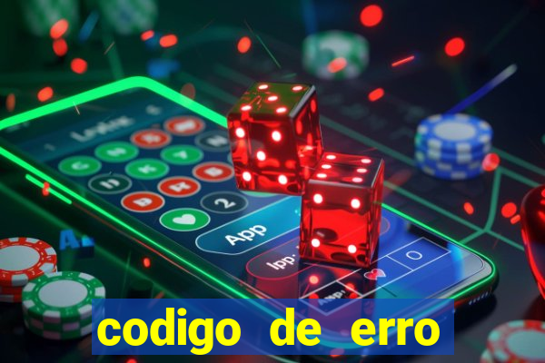 codigo de erro s105 bet365