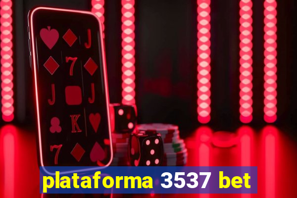 plataforma 3537 bet