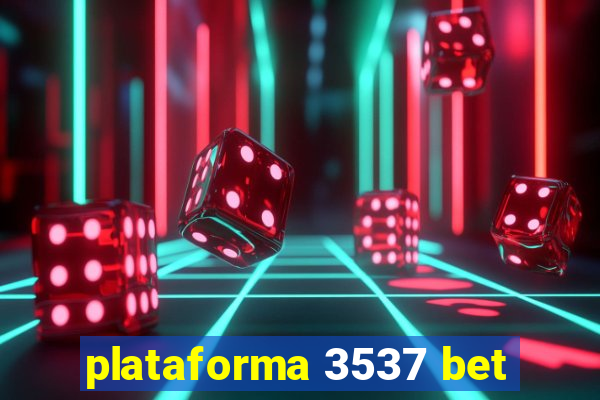 plataforma 3537 bet