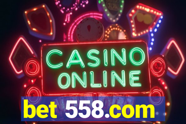 bet 558.com