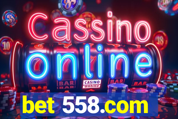 bet 558.com