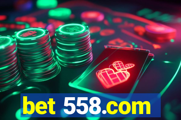 bet 558.com