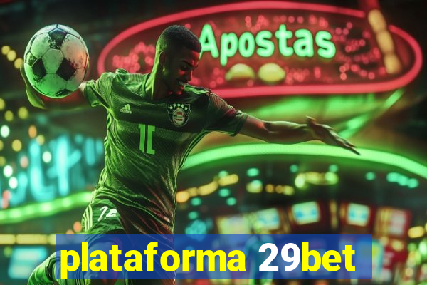 plataforma 29bet