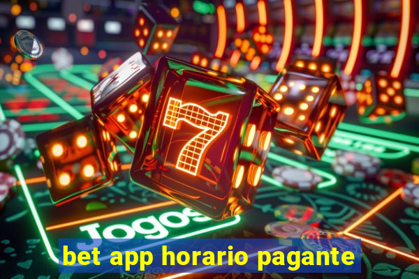 bet app horario pagante