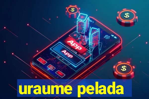 uraume pelada