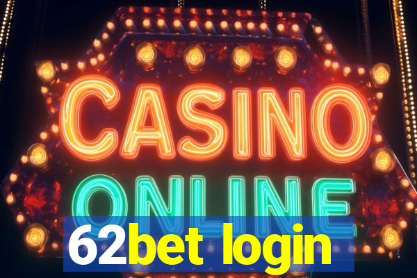 62bet login