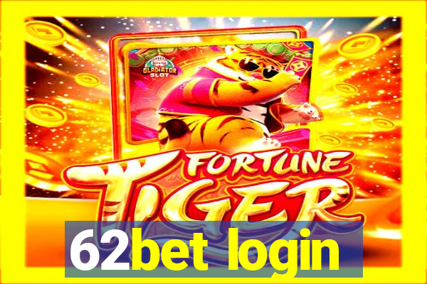 62bet login