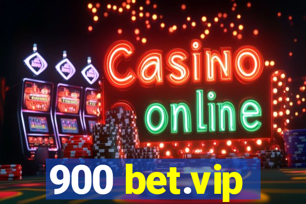 900 bet.vip