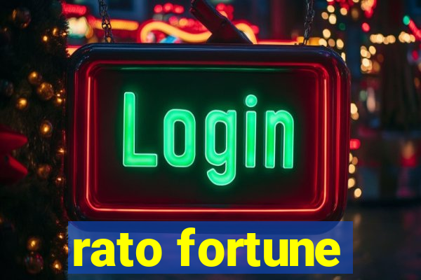 rato fortune