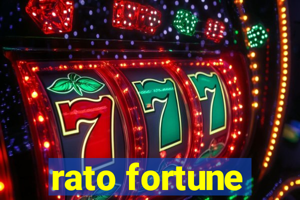 rato fortune