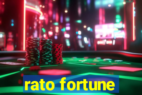 rato fortune