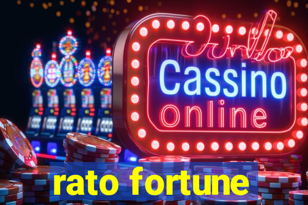 rato fortune