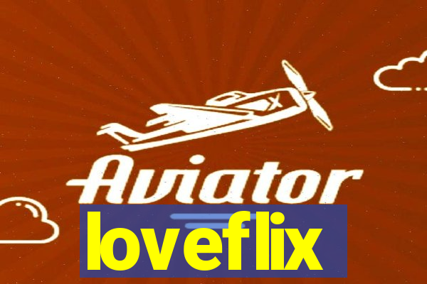 loveflix