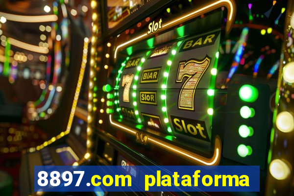 8897.com plataforma de jogos