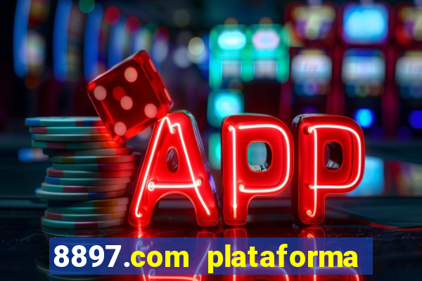 8897.com plataforma de jogos