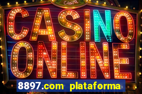 8897.com plataforma de jogos