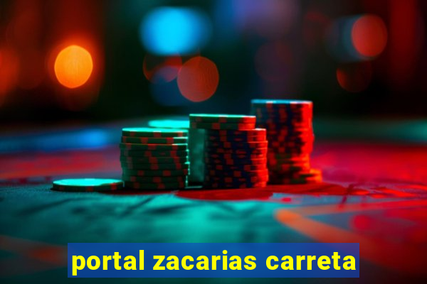 portal zacarias carreta