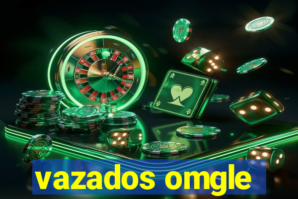 vazados omgle